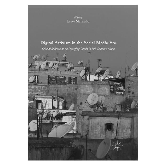 Springer Digital Activism in the Social Media Era (Englisch, Softcover, Bruce Mutsvairo) (56004626)