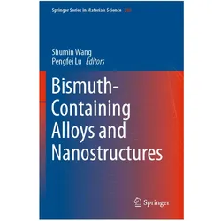 Bismuth-Containing Alloys and Nanostructures, Fachbücher von Shumin Wang, Pengfei Lu