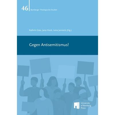 Gegen Antisemitismus!, Taschenbuch von , University of Bamberg Press, 978-3-9898908-2-4