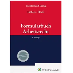 Formularbuch Arbeitsrecht, Fachbücher von Christian Hoefs, Hans-Joachim Liebers