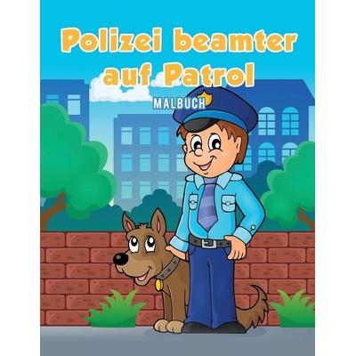 Polizeibeamter auf Patrol Malbuch, Taschenbuch von Coloring Pages for Kids, Ciparum Press, 978-1-63589-349-6