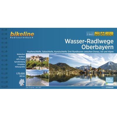 Wasser-Radlwege Oberbayern, Gebundene Ausgabe von , Esterbauer, 978-3-7111-0045-0