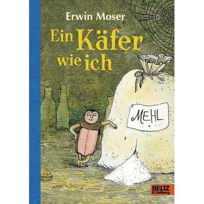 Ein Käfer wie ich, Gebundene Ausgabe von Erwin Moser, Beltz Verlagsgruppe GmbH & Co. KG, 978-3-407-75432-5
