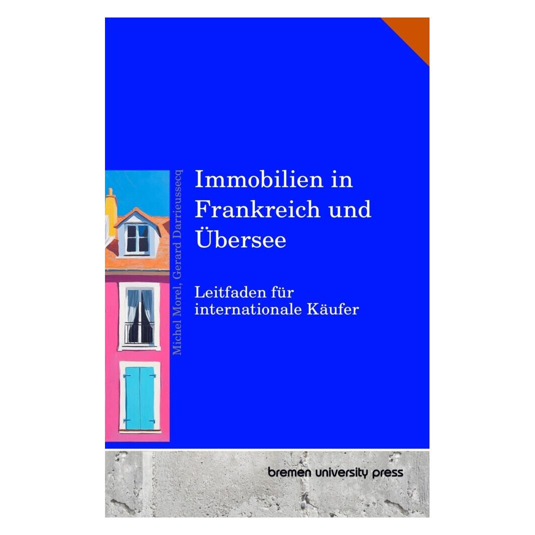 Bremen University Immobilien in Frankreich und Übersee (Deutsch, Softcover, Gerard Darrieussecq, Michel Morel) (57172838)