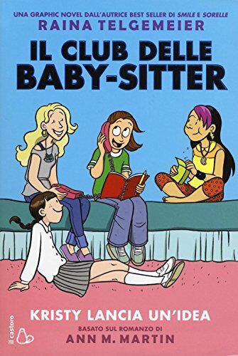 Martin, Ann M. - Kristy lancia un'idea. Il club delle baby-sitter - Preis vom 10.10.2026 11:48:34 h