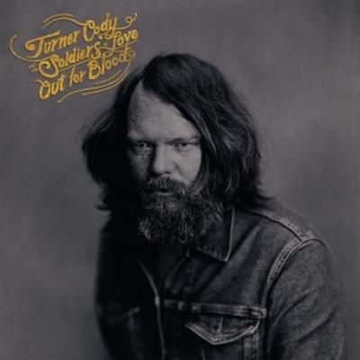 Out For Blood - Turner Cody & The Soldiers Of Love, Vinyl