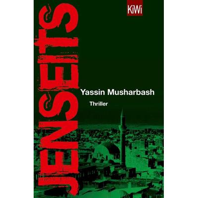 Jenseits, Taschenbuch von Yassin Musharbash, Kiepenheuer & Witsch, 978-3-462-05342-5