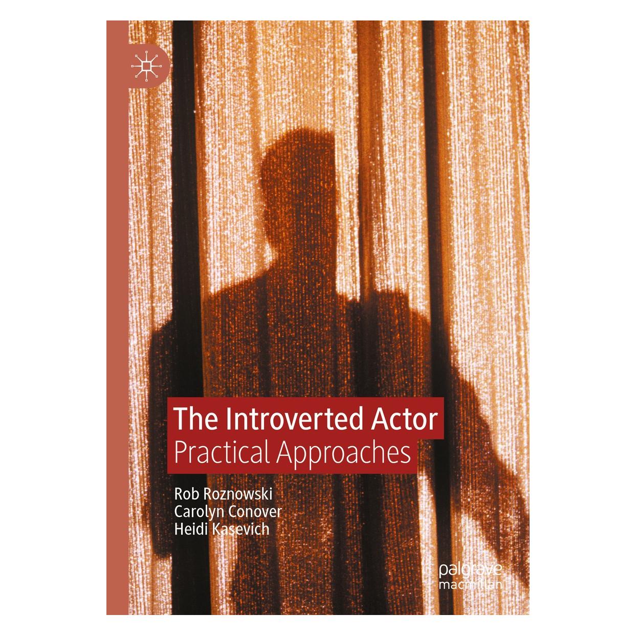 Springer Roznowski:The Introverted Actor (Englisch, Carolyn Conover, Heidi Kasevich, Rob Roznowski, 2020) (9783030416065)