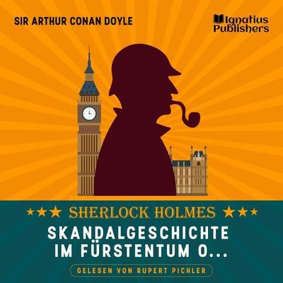 Skandalgeschichte im Fürstentum O… - Arthur Conan Doyle, Audio, 9783991487722