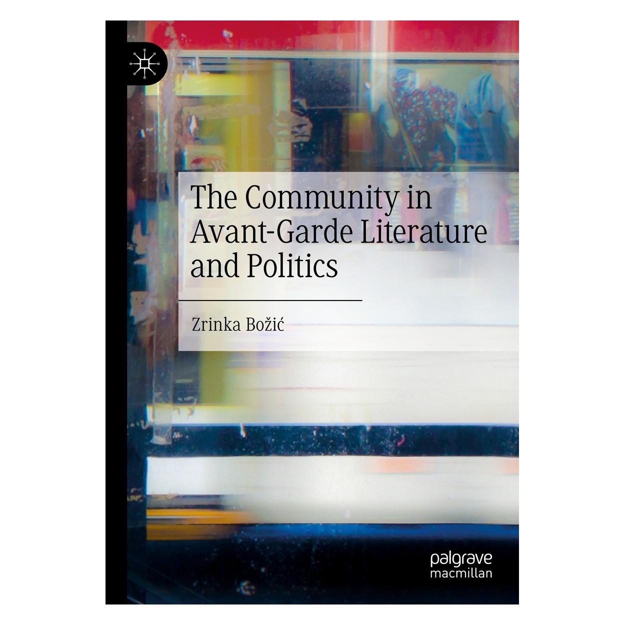 Springer The Community in Avant-Garde Literature and Politics (Englisch, Hardcover, Zrinka Bozic, Zrinka Božić) (9783031115561)