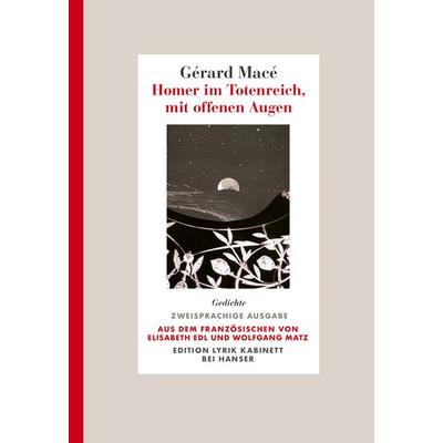 Homer im Totenreich, mit offenen Augen, Gebundene Ausgabe von Gerard Mace, Carl Hanser, 978-3-446-28427-2