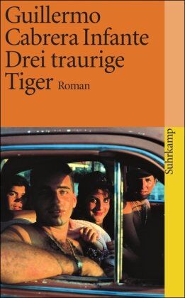 Guillermo Cabrera Infante - Drei traurige Tiger: Roman (suhrkamp taschenbuch) - Preis vom 10.10.2026 11:48:34 h