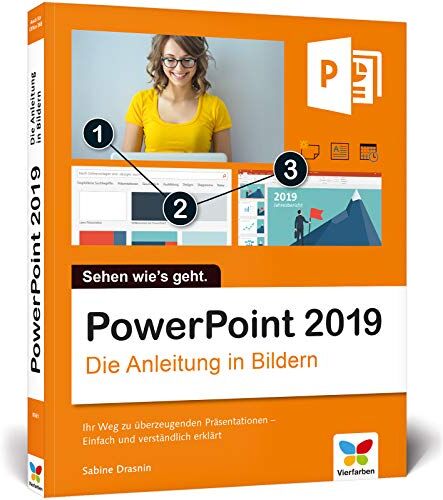 Sabine Drasnin - PowerPoint 2019: Die Anleitung in Bildern. Bild für Bild PowerPoint 2016 kennenlernen. Komplett in Farbe. Für alle Einsteiger – auch für Senioren! - Preis vom 09.10.2026 07:28:09 h