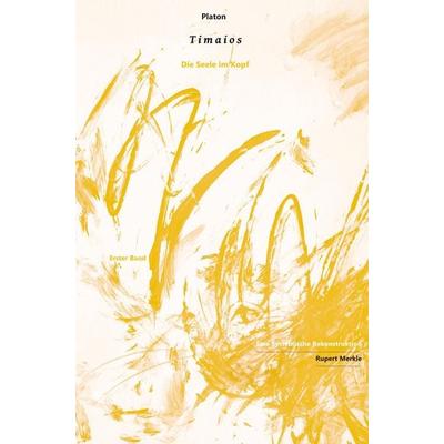 Platon: Timaios, die Seele im Kopf, Taschenbuch von Rupert Merkle, Bookmundo Osiander, 978-94-6398-327-3