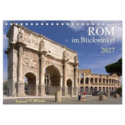 Rom im Blickwinkel (Tischkalender 2027 DIN A5 quer), CALVENDO Monatskalender