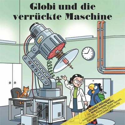 Globi und die verrückte Maschine - , Audio, 7619949822791