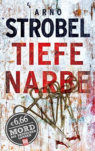 Arno Strobel - Tiefe Narbe (BILD am Sonntag Thriller 2019) - Preis vom 10.10.2026 11:48:34 h