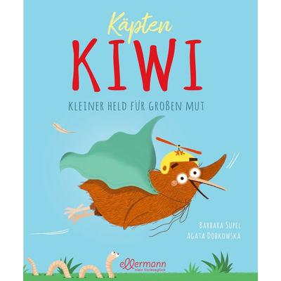 Käpten Kiwi, Gebundene Ausgabe von Barbara Supel, Ellermann, 978-3-7514-0094-7