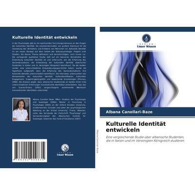 Kulturelle Identität entwickeln, Taschenbuch von Albana Canollari-Baze, Verlag Unser Wissen, 978-620-2-94983-5
