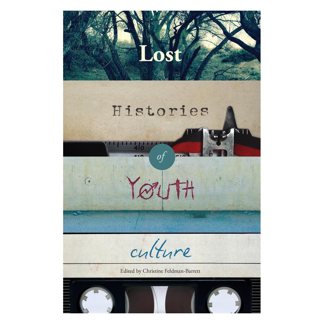 Peter Lang Lost Histories of Youth Culture (Englisch, Softcover, Christine Feldman-Barrett) (56027326)