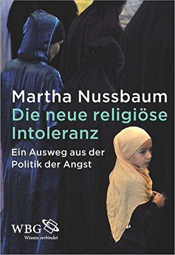 Martha Nussbaum - Die neue religiöse Intoleranz: Ein Ausweg aus der Politik der Angst - Preis vom 06.10.2026 07:26:00 h