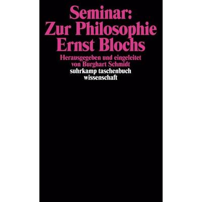 Seminar: Zur Philosophie Ernst Blochs, Taschenbuch von Burghart Schmidt, Suhrkamp, 978-3-518-27868-0