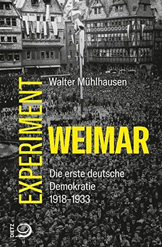 Walter Mühlhausen - Das Weimar-Experiment: Die erste deutsche Demokratie. 1918–1933 - Preis vom 01.10.2026 17:08:56 h