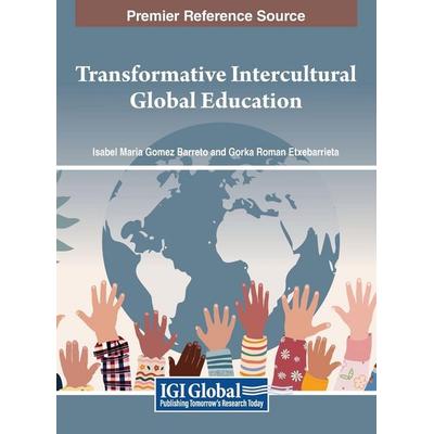 Transformative Intercultural Global Education, Gebundene Ausgabe von , IGI Global