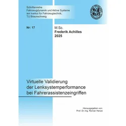 Virtuelle Validierung der Lenksystemperformance bei Fahrerassistenzeingriffen, Fachbücher von Frederik Achilles