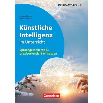 Schule und Unterricht digital - Klasse 5-13, Taschenbuch von Johanna Ebinger,Sven Kaufmann, Cornelsen Pädagogik, 978-3-589-16940-5