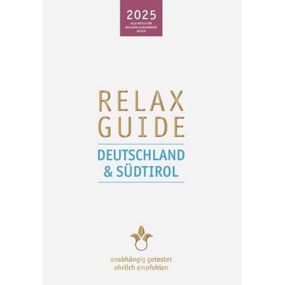 RELAX Guide 2025 Deutschland & Südtirol, Taschenbuch von Christian Werner, Werner Medien GmbH, 978-3-902115-88-1