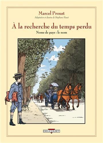 Stéphane Heuet - A la recherche du temps perdu. Vol. 6. Du côté de chez Swann. Noms de pays, le nom - Preis vom 04.10.2026 03:51:26 h