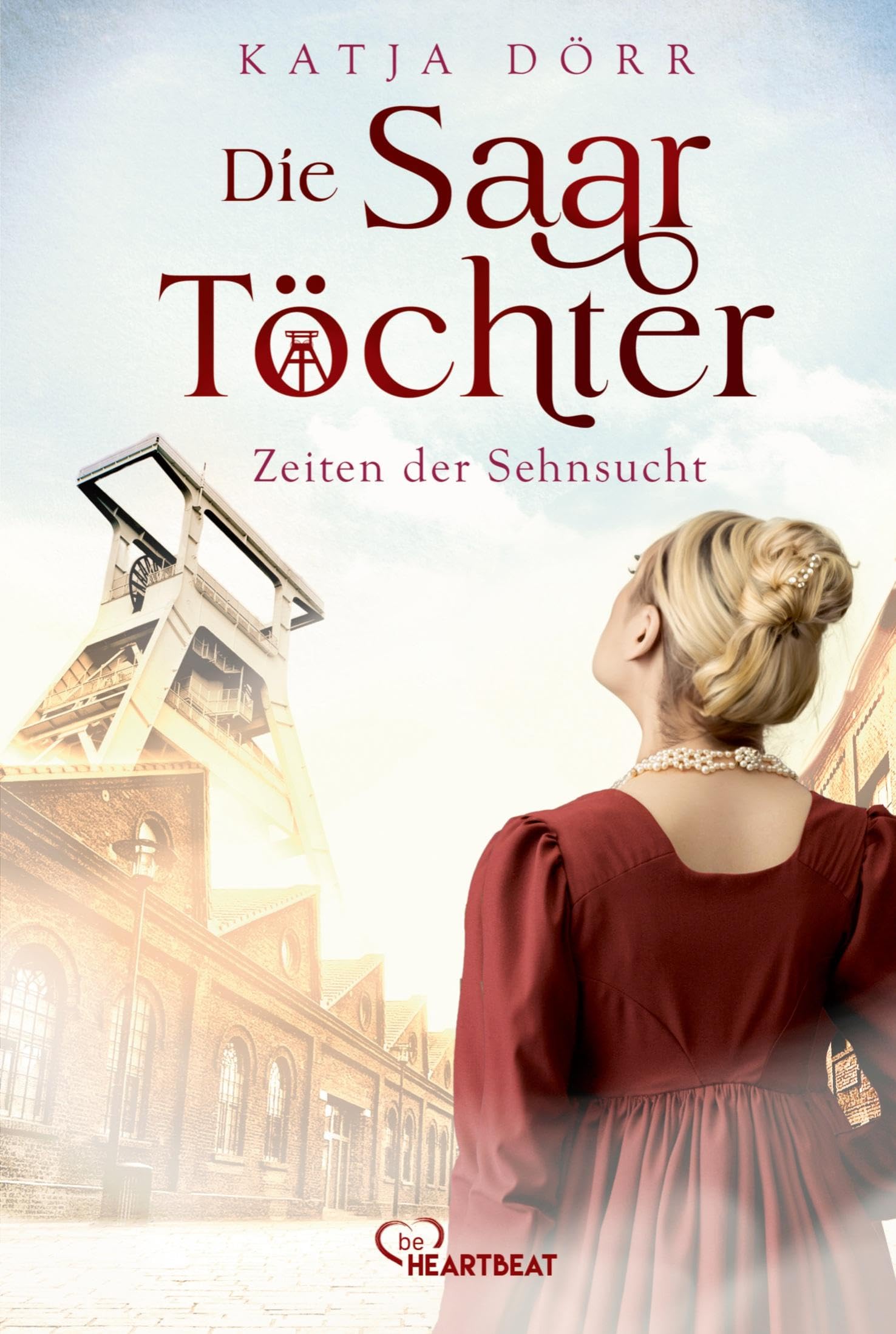 Katja Dörr - Die Saar-Töchter - Zeiten der Sehnsucht (Eine mitreißende Familien-Saga im Bergbau) - Preis vom 15.10.2026 23:06:25 h