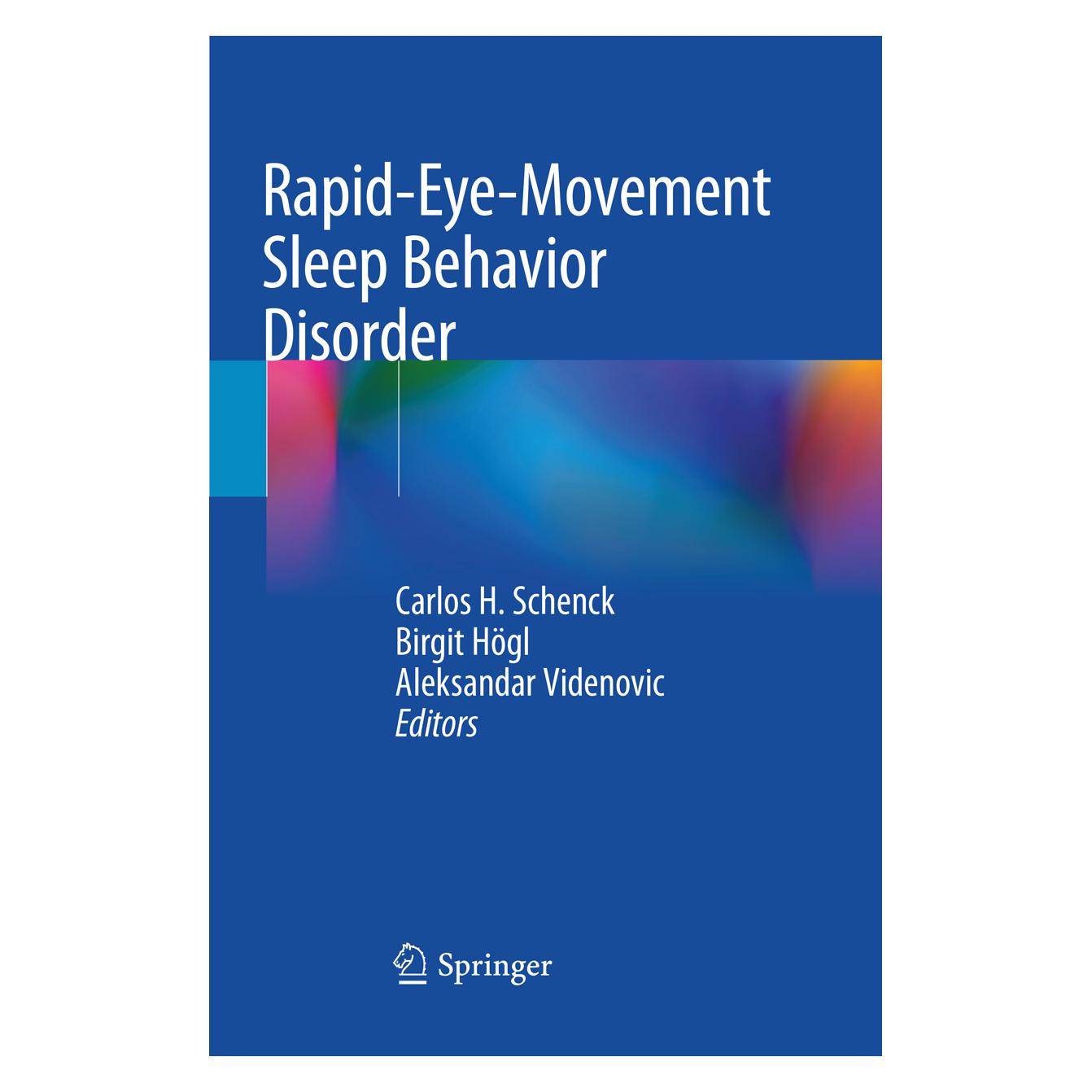 Springer Rapid-Eye-Movement Sleep Behavior Disorder (Englisch, Softcover, Aleksandar Videnovic, Birgit Högl, Carlos H. Schenck) (56114194)