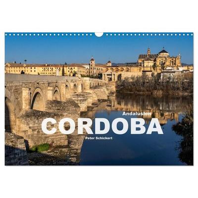 Andalusien - Cordoba (Wandkalender 2027 DIN A3 quer), CALVENDO Monatskalender