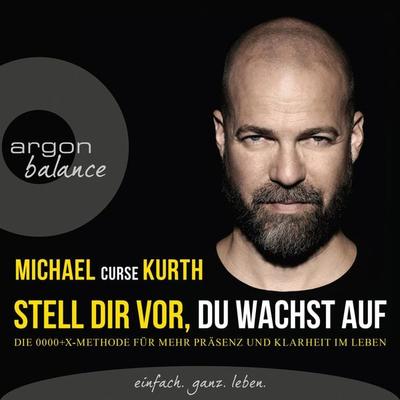Stell dir vor, du wachst auf - Michael Kurth, Audio, 9783732452095