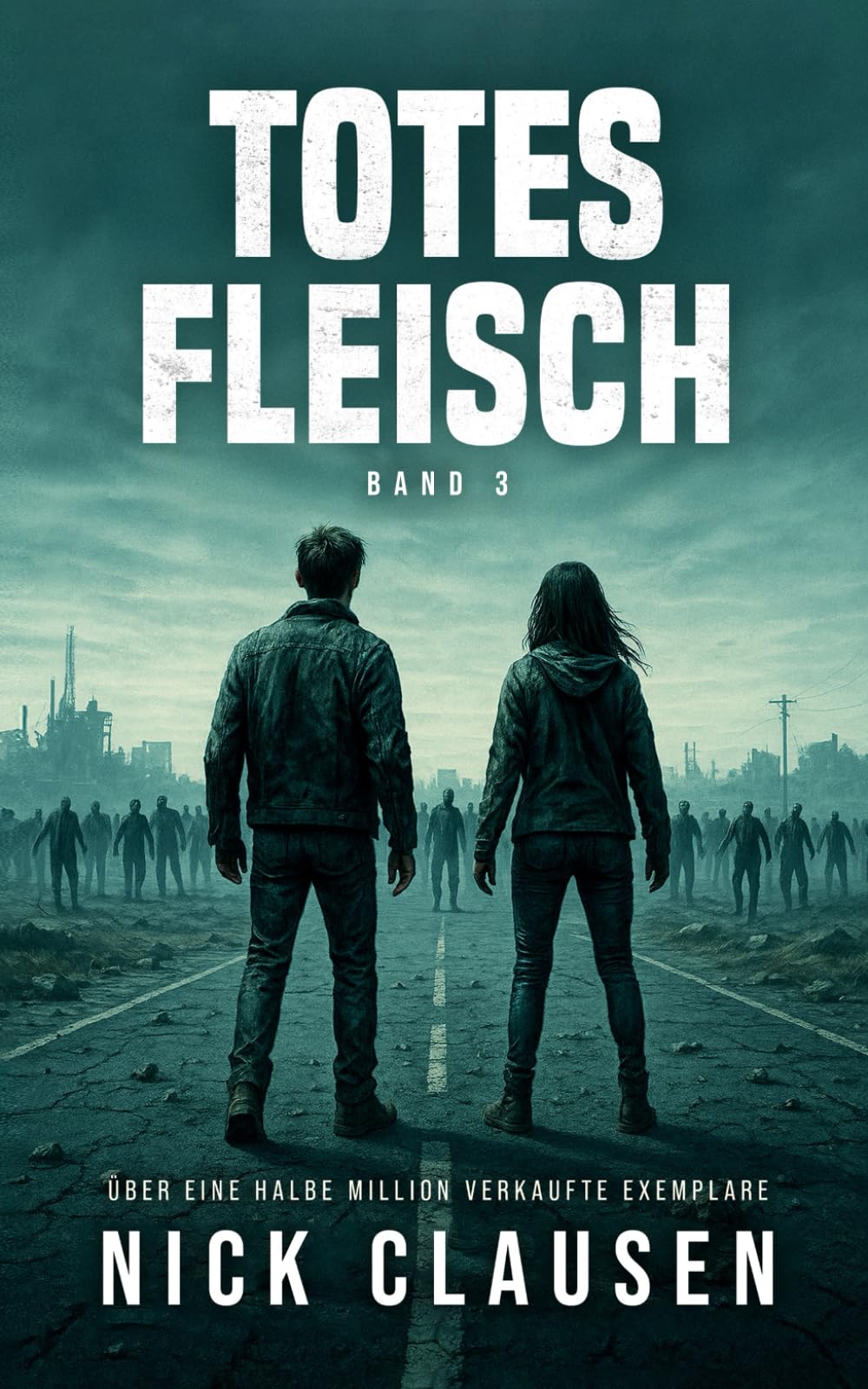 Nick Clausen - Totes Fleisch 3: Zombie-Apokalypse-Thriller - Preis vom 13.10.2026 11:25:28 h