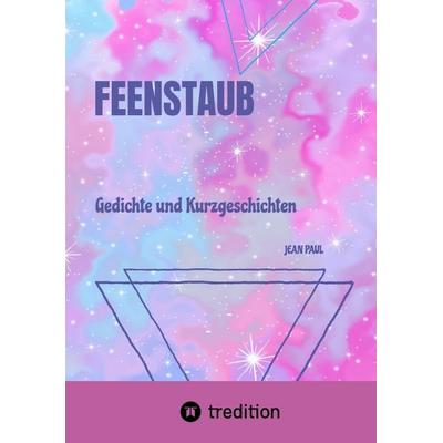Feenstaub, Taschenbuch von Jean Paul, Tredition, 978-3-384-61493-3