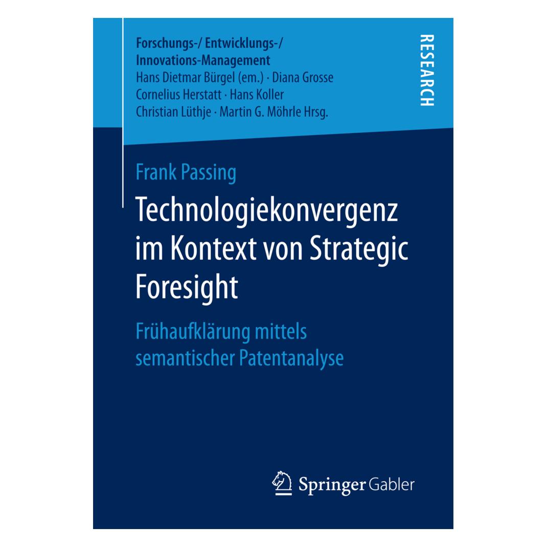 Springer Technologiekonvergenz im Kontext von Strategic Foresight (Deutsch, Softcover, Frank Passing) (55889839)
