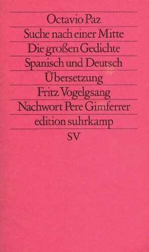 Octavio Paz - Suche nach einer Mitte: Die großen Gedichte - Preis vom 02.10.2026 23:42:20 h