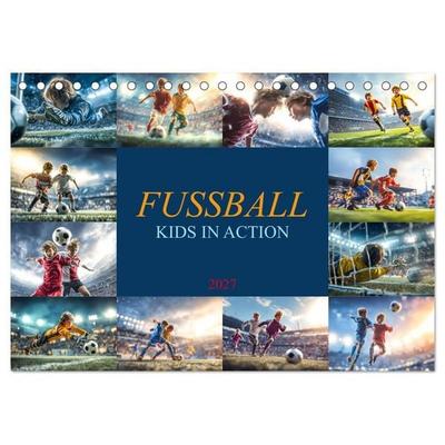Fussball - Kids in Action (Tischkalender 2027 DIN A5 quer), CALVENDO Monatskalender