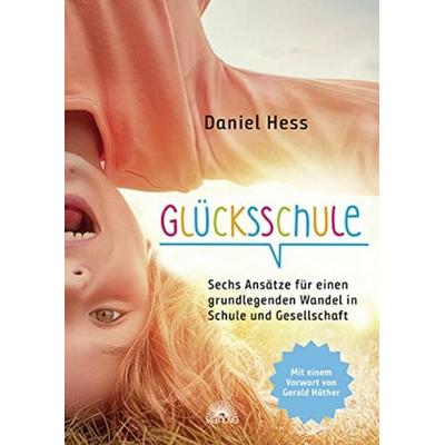Glücksschule, Taschenbuch von Daniel Hess, Via Nova