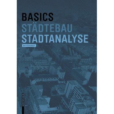 Basics Stadtanalyse, Taschenbuch von Gerrit Schwalbach, Birkhäuser, 978-3-0356-2013-9