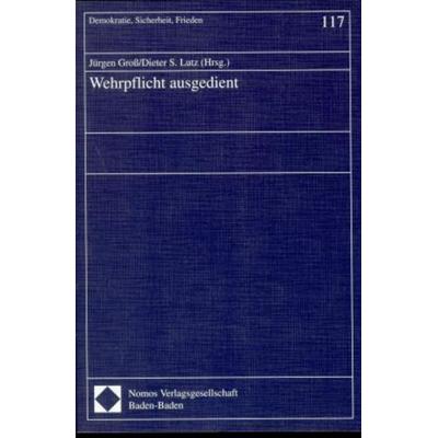 Wehrpflicht ausgedient, Taschenbuch von , Nomos, 978-3-7890-5457-0