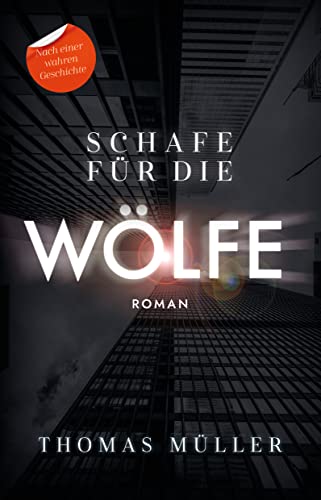 Thomas Müller - Schafe für die Wölfe - Nach einer wahren Geschichte - Preis vom 14.10.2026 23:07:16 h