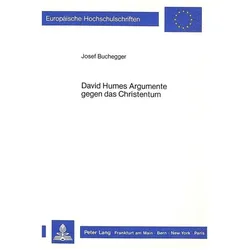 David Humes Argumente gegen das Christentum, Fachbücher von Josef Buchegger