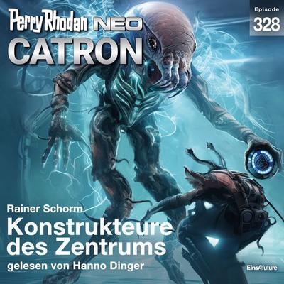 Perry Rhodan Neo 328: Konstrukteure des Zentrums - Rainer Schorm, Audio, 4099995427370