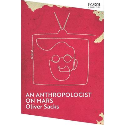 An Anthropologist on Mars, Taschenbuch von Oliver Sacks, Pan macmillan Ltd., 978-1-03-506835-7