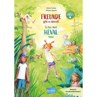 Freunde gibt es überall (Deutsch-Kurdisch/Kurmancî), Gebundene Ausgabe von Ulrike Fischer, Bilibri, 978-3-695-00424-9