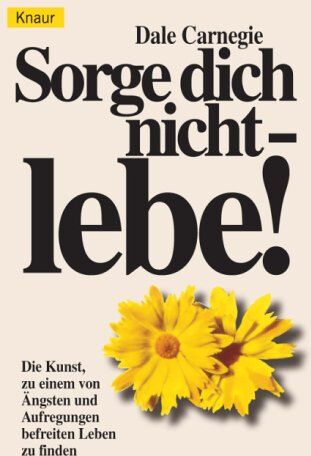 Dale Carnegie - Sorge dich nicht - lebe - Preis vom 09.10.2026 07:28:09 h